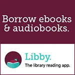 Borrow ebooks & audiobooks. Libby — The library reading app. (icon)